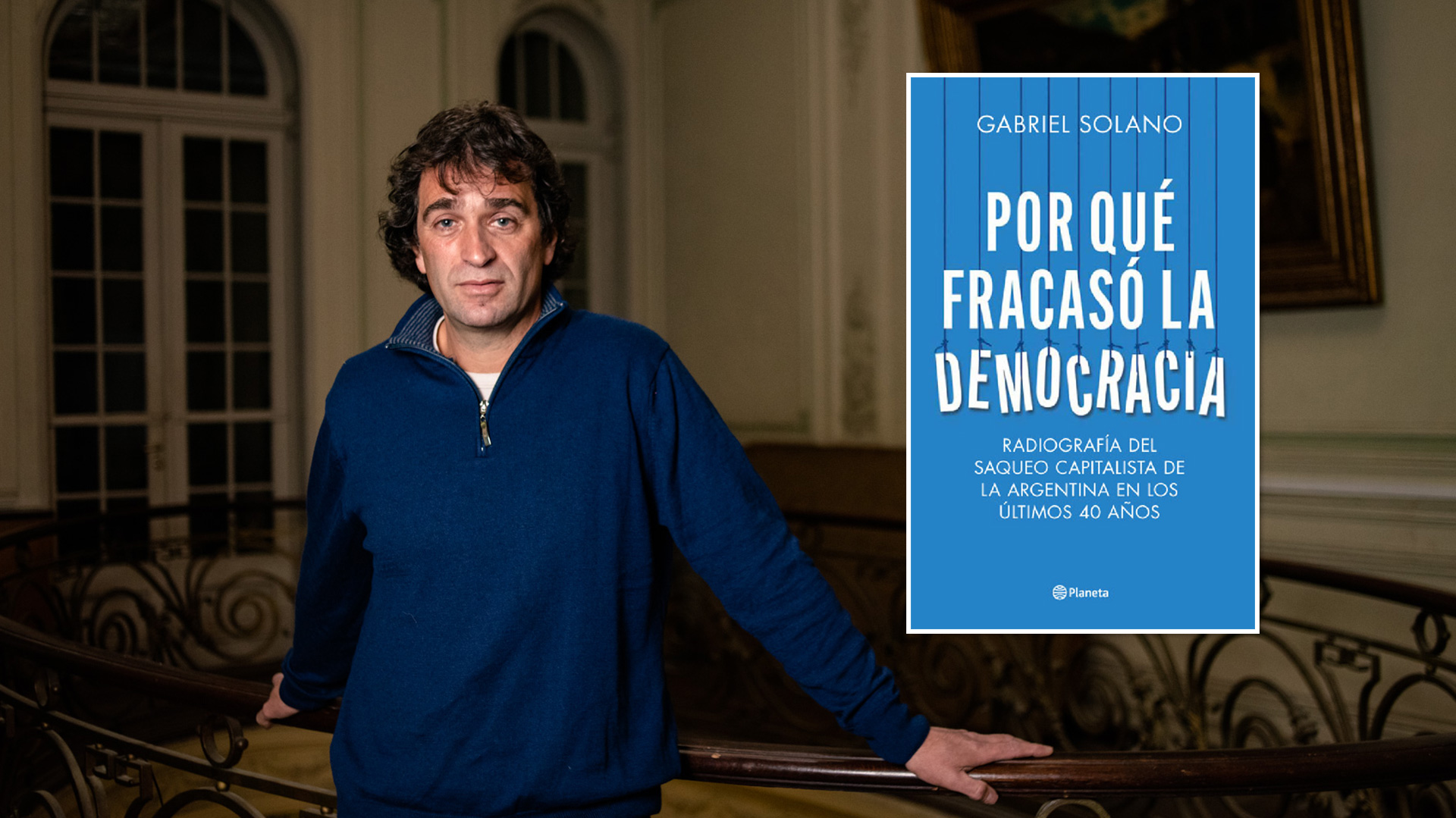 Gabriel Solano: “La democracia continúa los intereses de la dictadura” -  Infobae