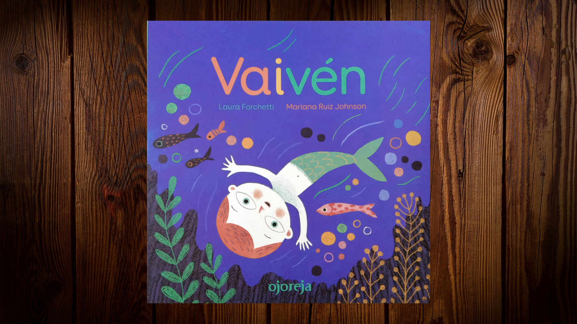 "Vaivén". Escrito por Laura Forchetti, ilustrado por Mariana Ruiz Johnson