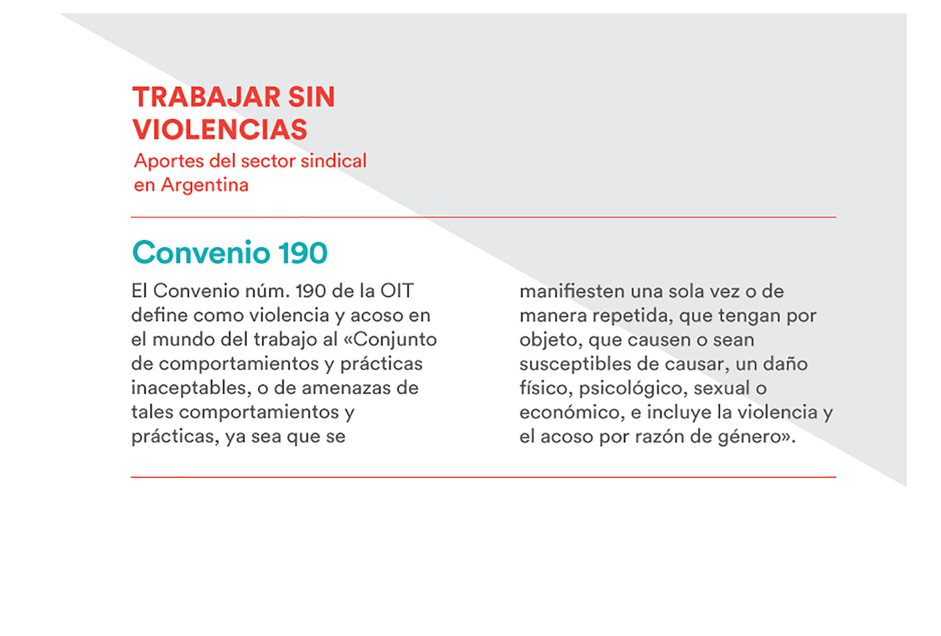 El Convenio 190 de la OIT define a la violencia laboral y el acoso como un conjunto de practicas inaceptables. Comienza a regir en febrero en Argentina