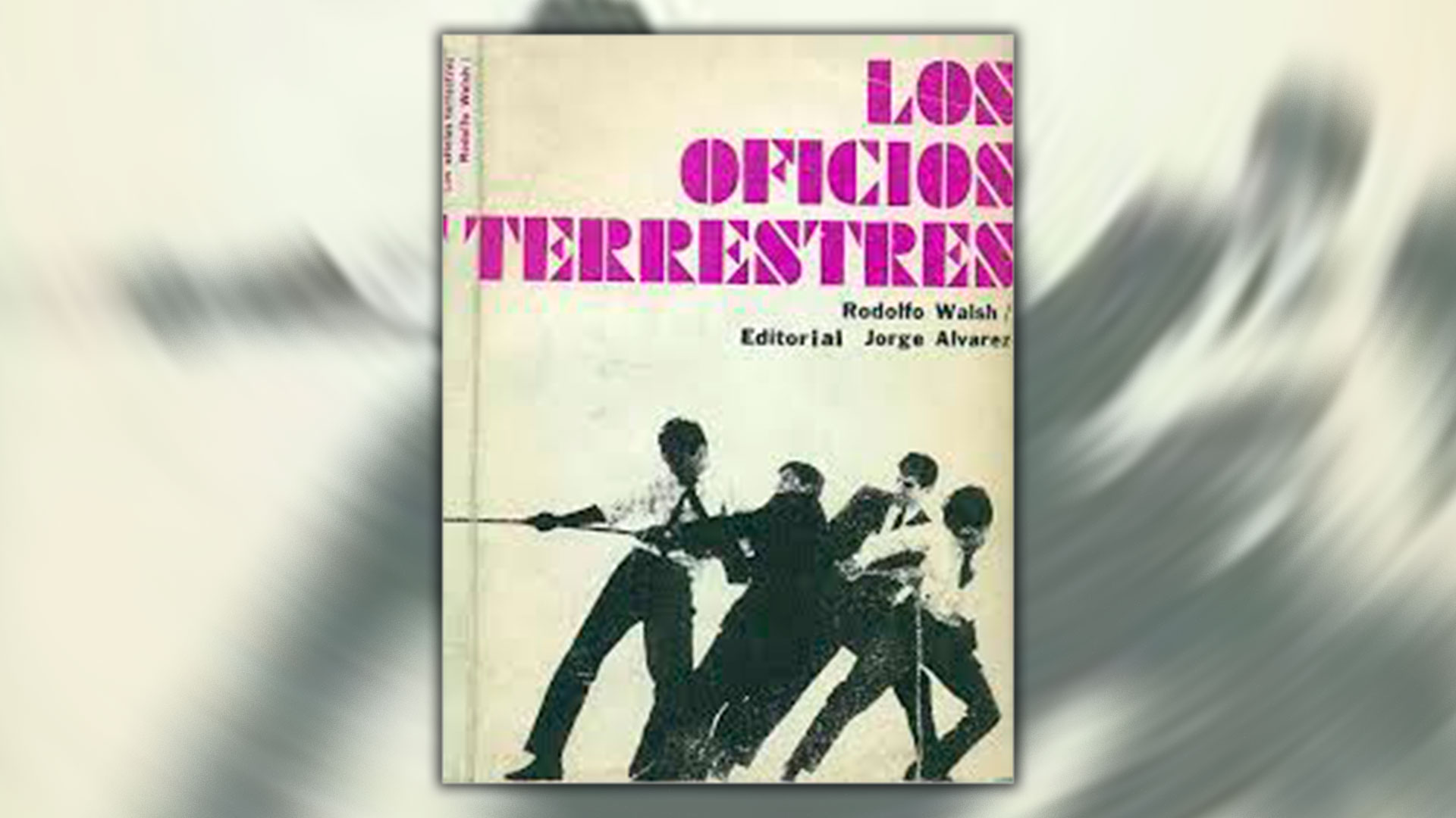 La primera edición de "Los oficios terrestres", donde apareció el cuento "Esa mujer" sobre Eva Perón.