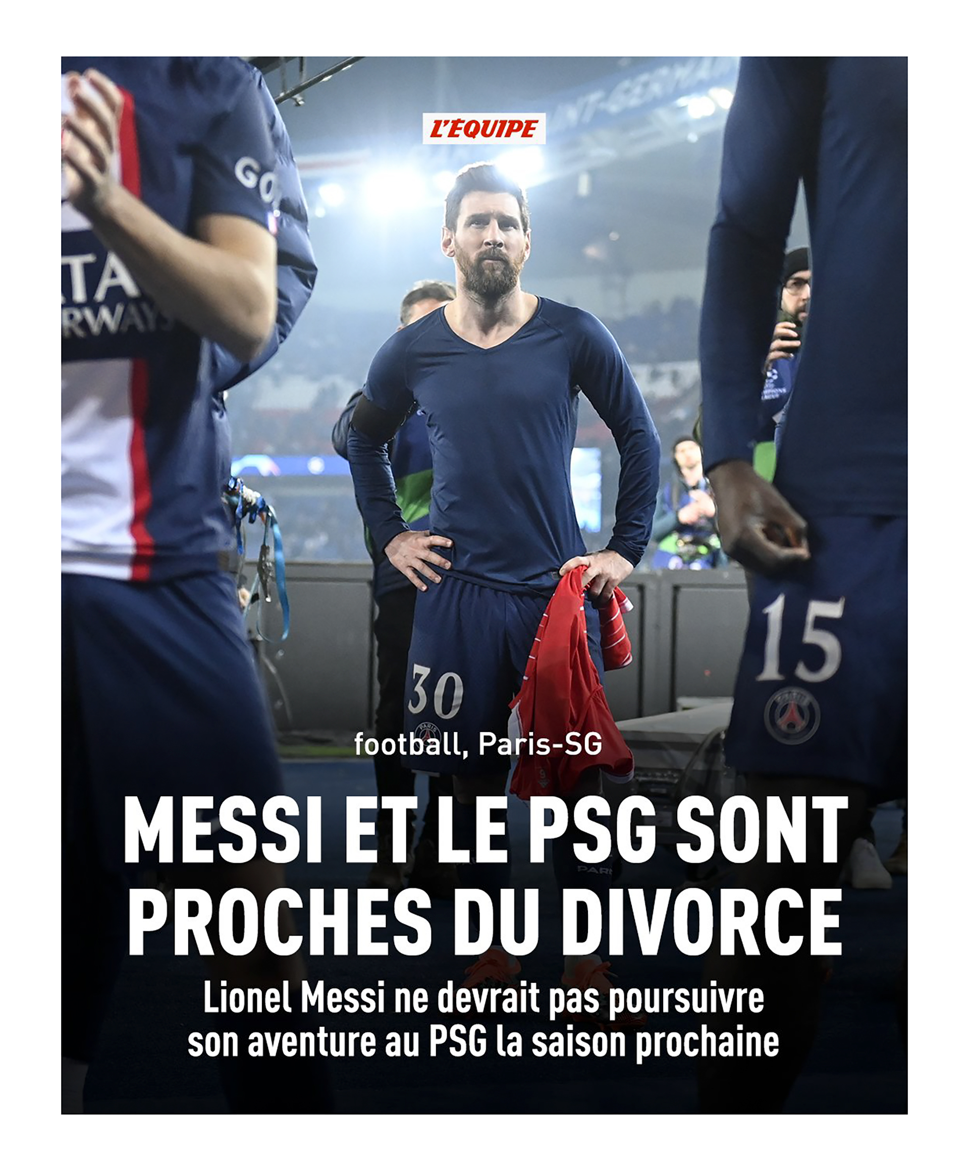 La tapa de L'Equipe. Su título: "Messi y el PSG están cerca del divorcio". Bajada: "Lionel Messi no debería continuar su aventura en el PSG la próxima temporada"