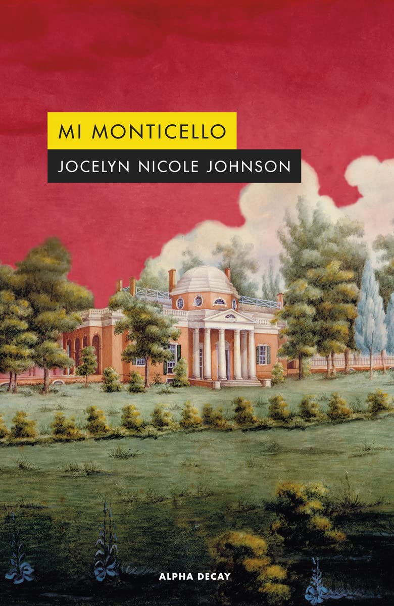 Portada del libro "Mi Monticello", de Jocelyn Nicholle Johnson. (Alpha Decay).