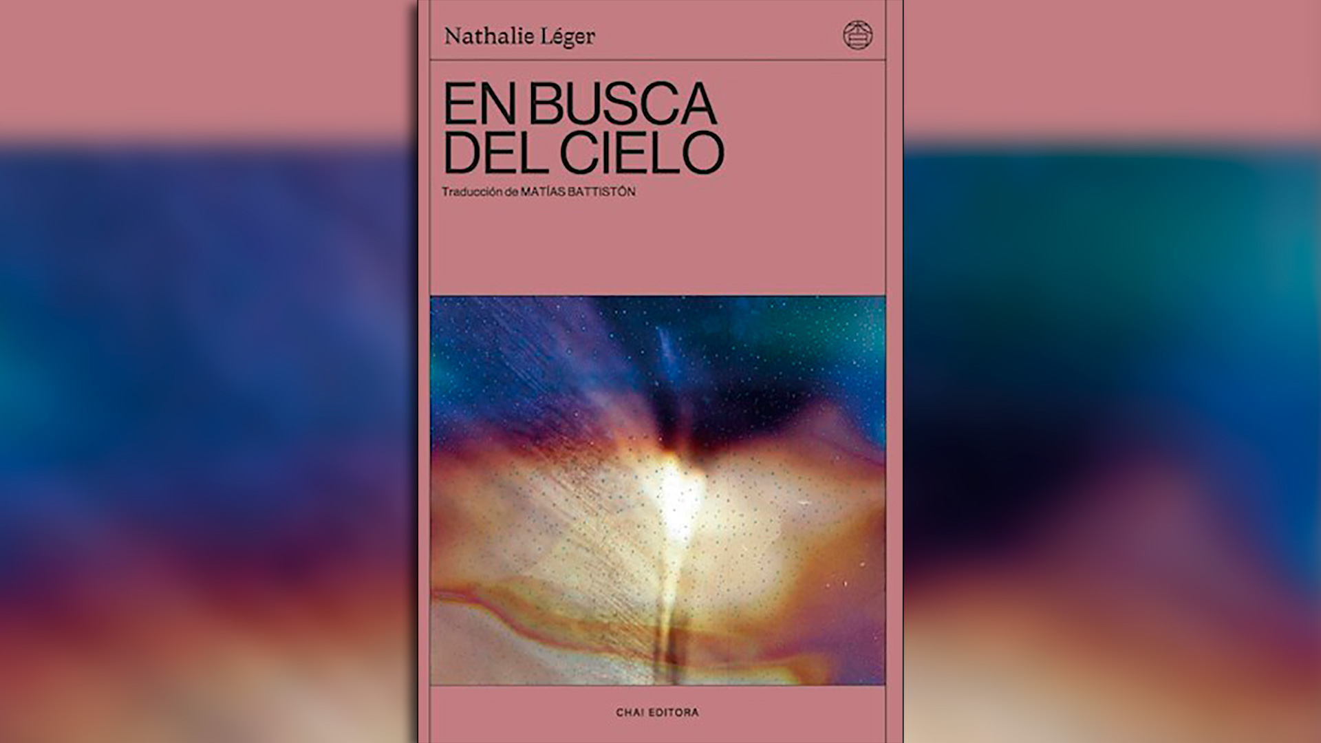 "En busca del cielo", de Nathalie Leger (Chai)