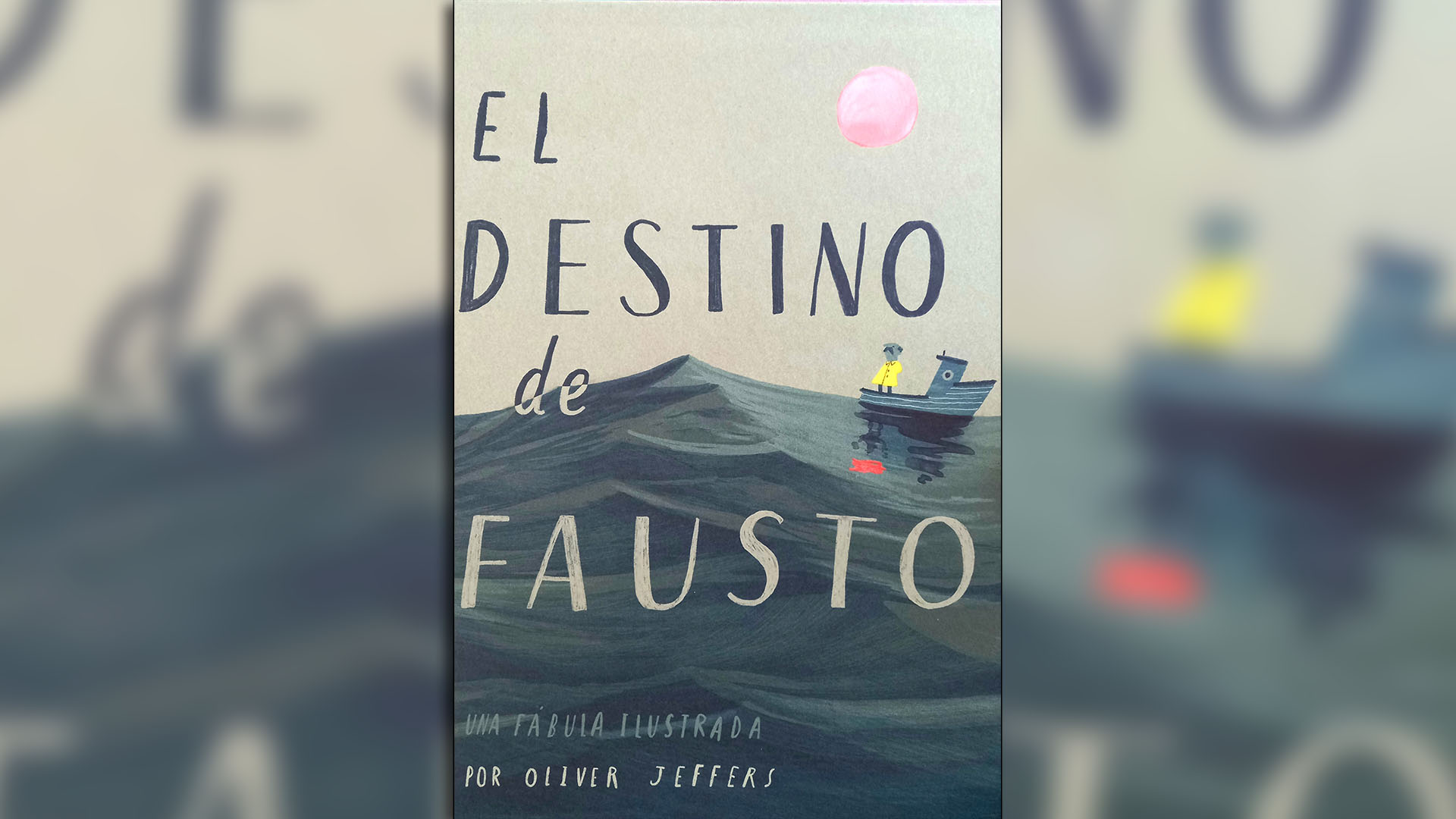 El destino de Fausto. Una fábula ilustrada. Texto e ilustraciones de Oliver Jeffers. Traducción de Norma Muñoz Ledo. México: FCE, 2021
