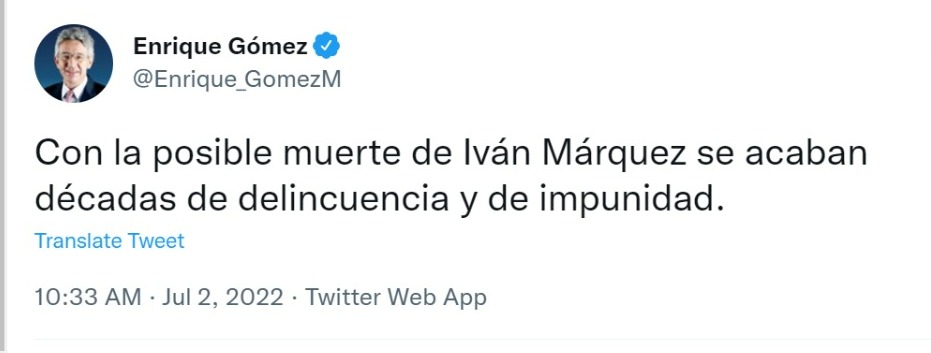 El excandidato comentó sobre la muerte de Iván Márquez. Foto: Twitter @Enrique_GomezM