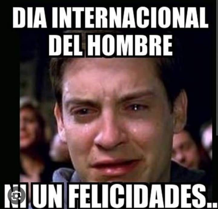 Memes Dia Hombre Feliz Día Del Hombre
