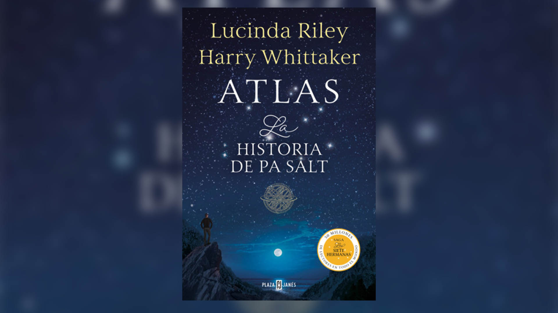 “Atlas. La historia de Pa Salt (Las Siete Hermanas 8)”, de Lucinda Riley y Harry Whittaker.