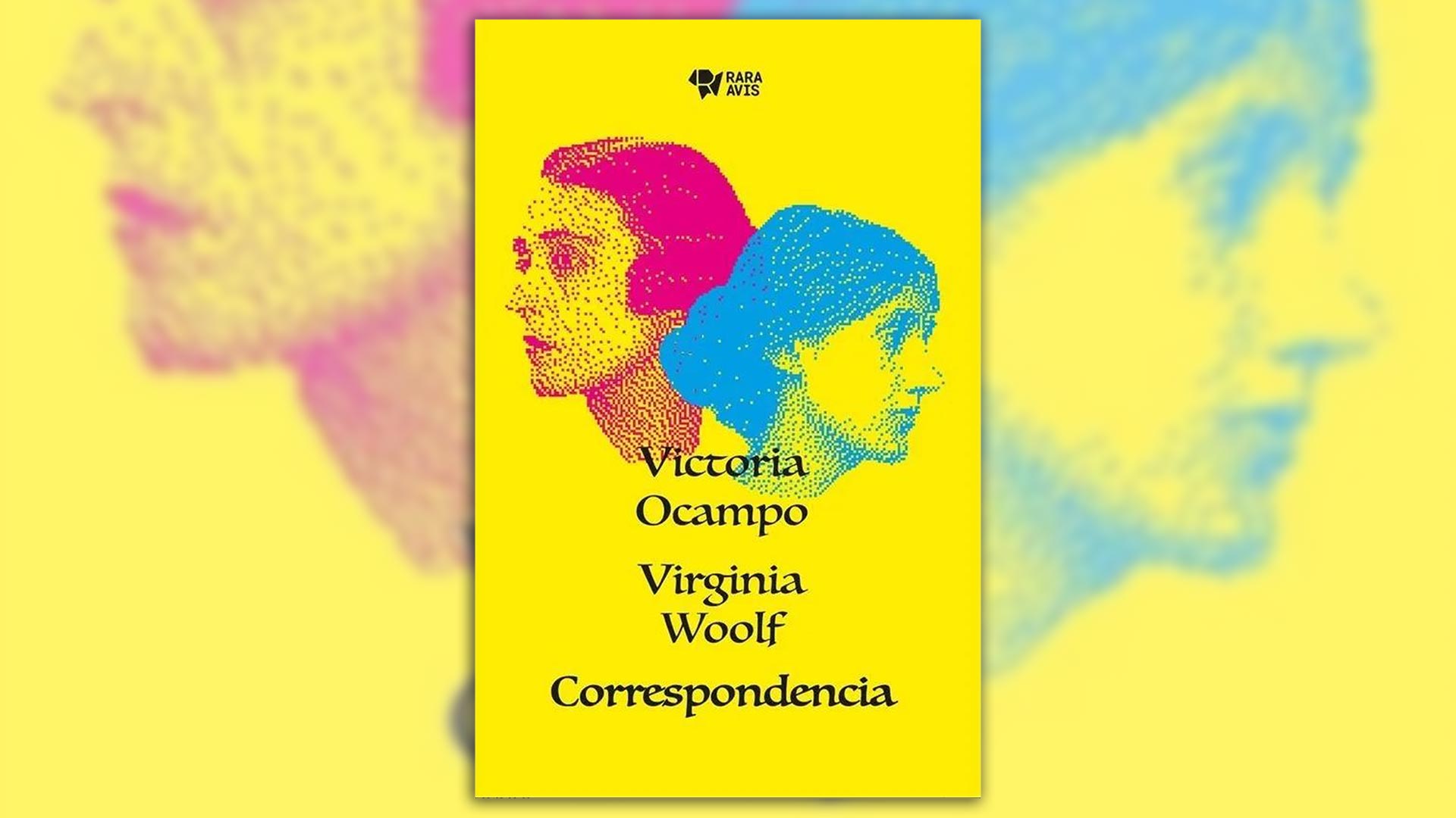  Victoria Ocampo- Virginia Woolf. Correspondencia (Rara Avis)