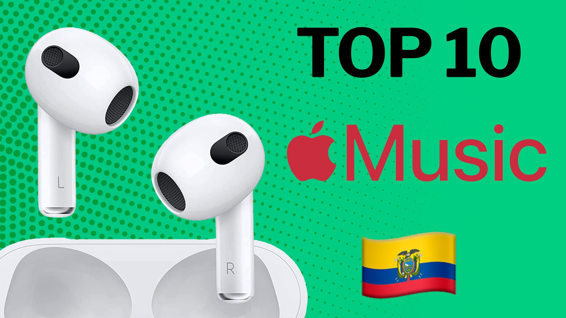 Ranking Apple en Ecuador: top 10 de las canciones más populares de este día