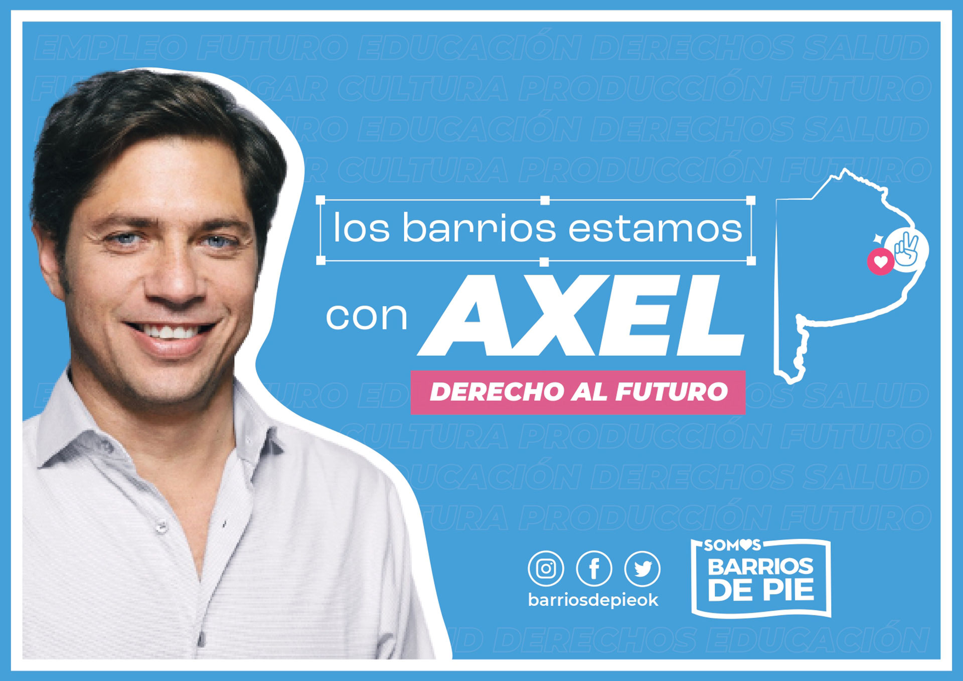 One of the posters of Somos Barrios de Pie in favor of the re-election of Axel Kicillof