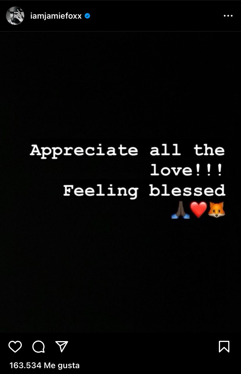 Jamie Foxx entregó un parte de tranquilidad sobre su estado de salud, a través de un mensaje en su cuenta oficial de Instagram (@iamjamiefoxx)