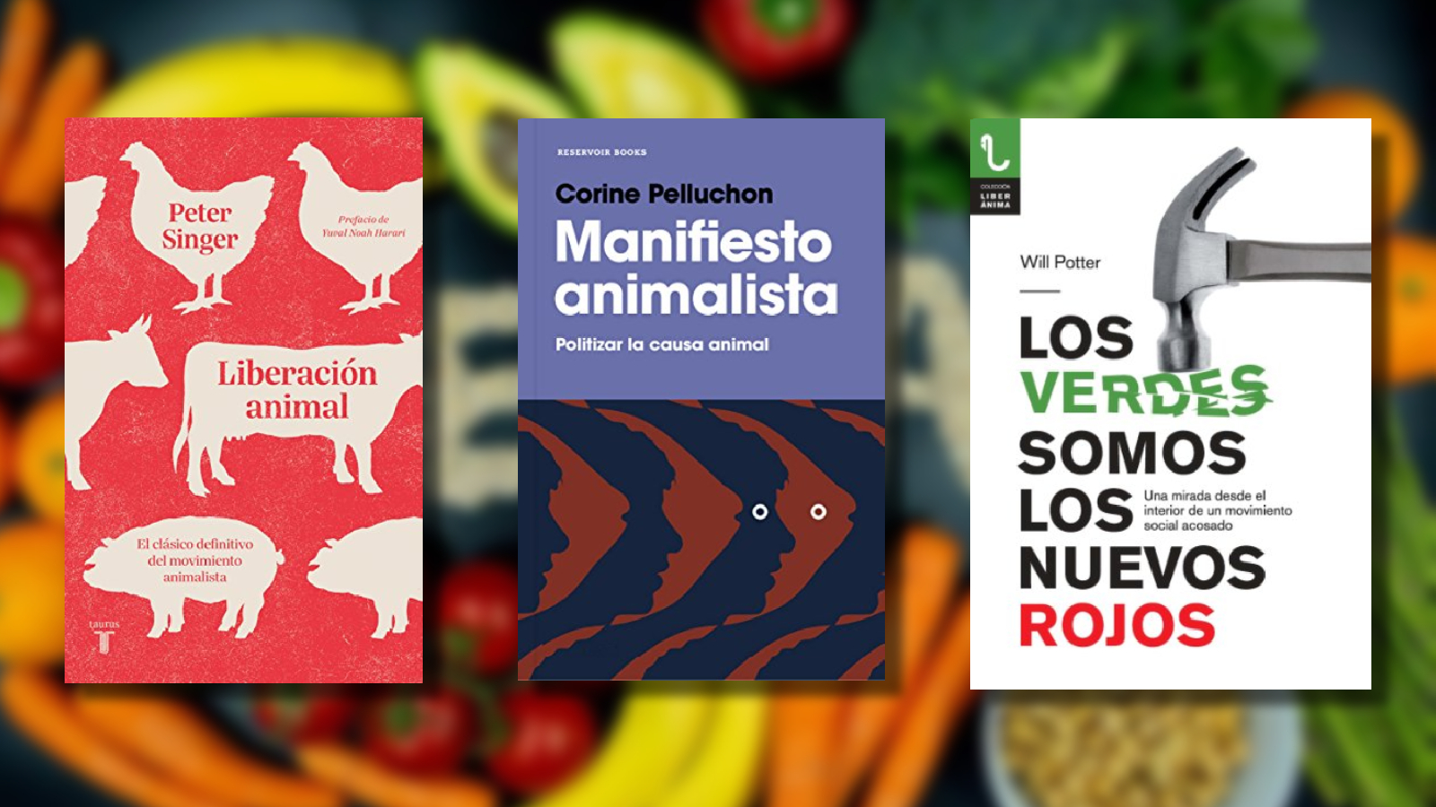 Tres libros que presentan diversas perspectivas del veganismo