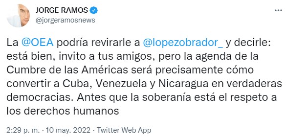 Ramos afirmó que en la Cumbre se hablará, justamente, de cómo convertir a las dictaduras latinoamericanas en verdaderas democracias. 
Twitter: Jorge Ramos