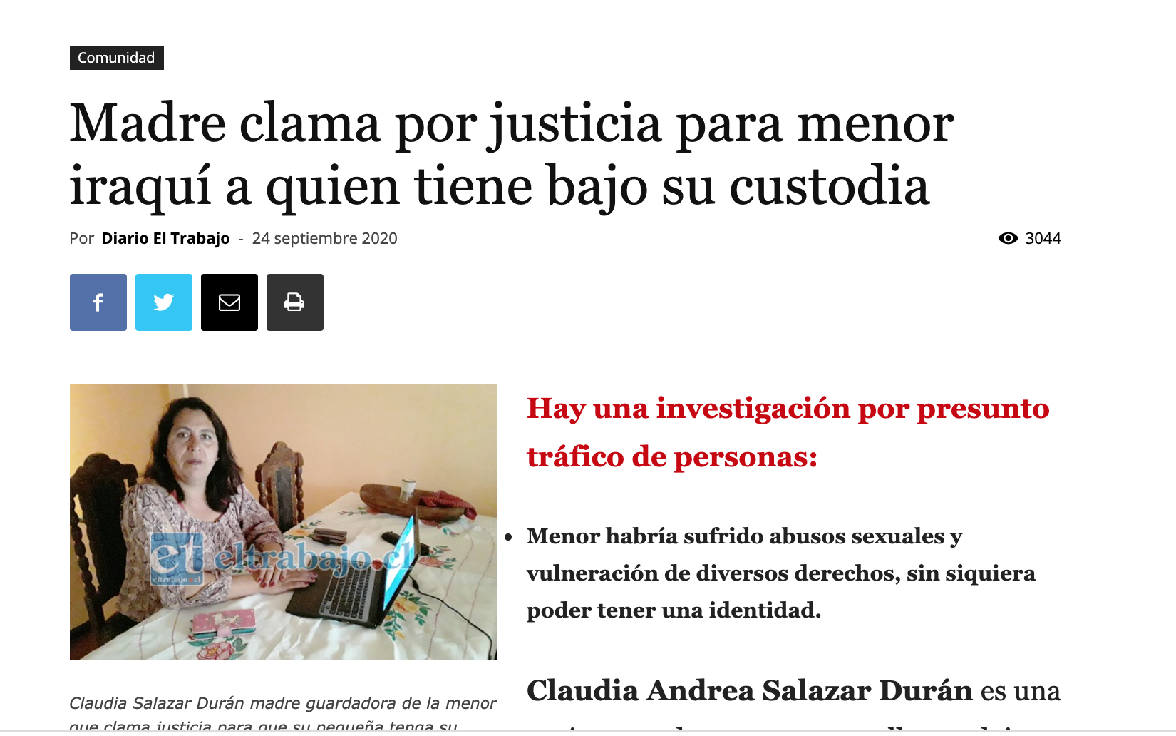 Claudia Salazar es la mujer que denunció el caso en un medio local.  Reveló que la niña refugiada fue víctima de abusos físicos y que su supuesto padre intentó matarla