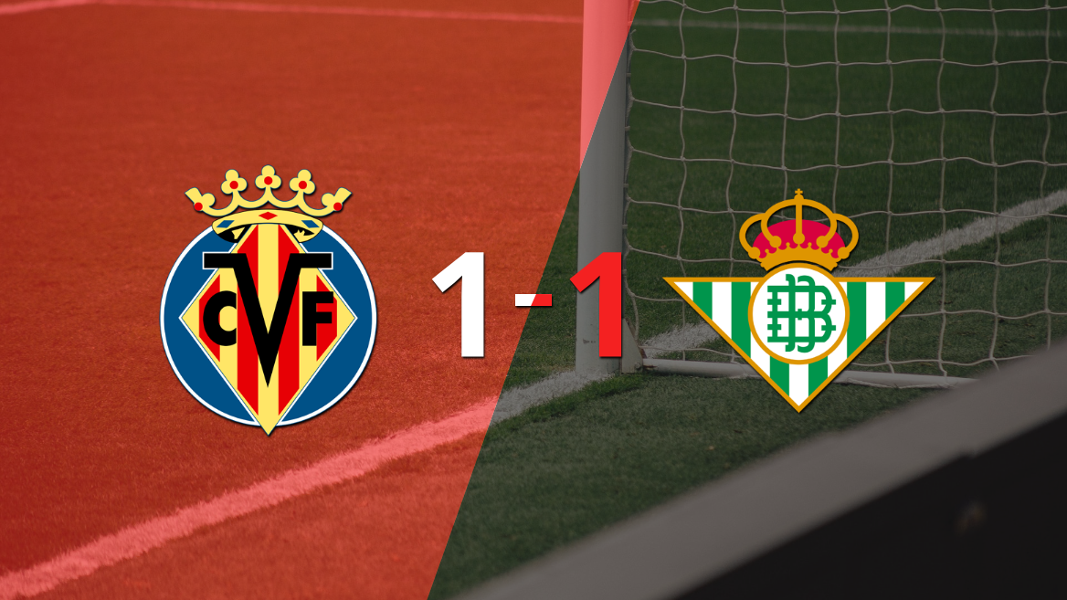 Villarreal y Betis empataron 1 a 1