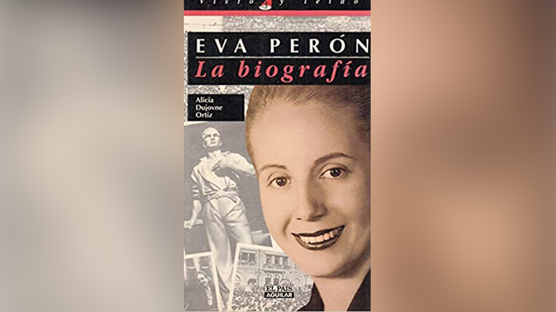 “Eva Perón. La biografía”, de Alicia Dujovne Ortiz.
