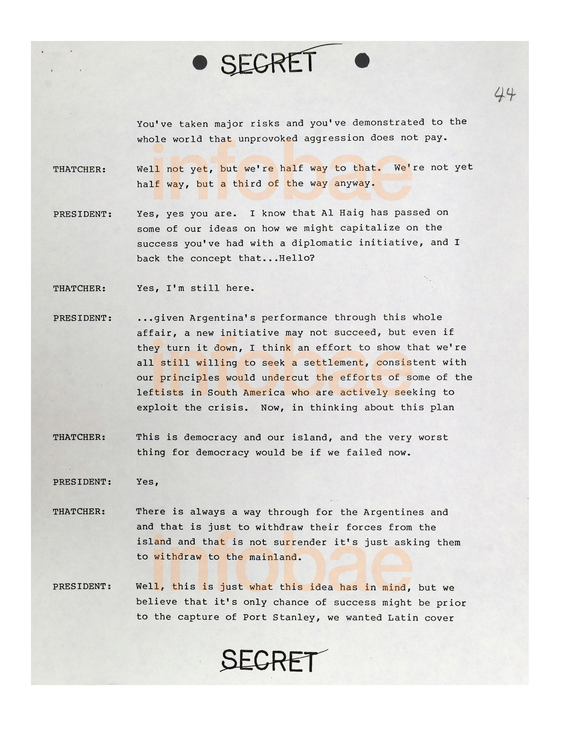 Años más tarde, Margaret Thatcher va a comentar que “desafortunadamente” los americanos habían intentado en ese momento reavivar una negociación diplomática