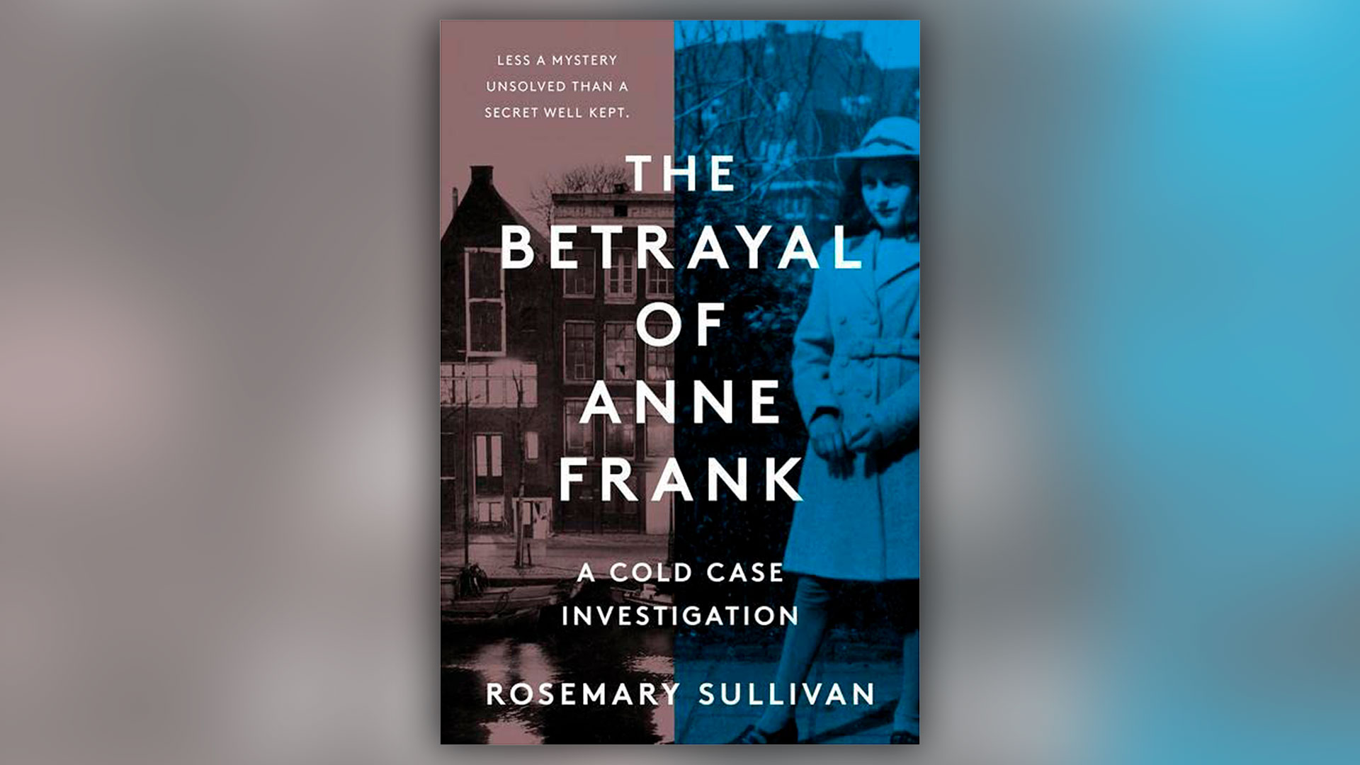 En febrero pasado, la editorial nederlandesa Ambo Athos decidió suspender la venta y edición del libro “The betrayal of Anne Frank – La traición de Ana Frank”, de la escritora canadiense Rosemary Sullivan