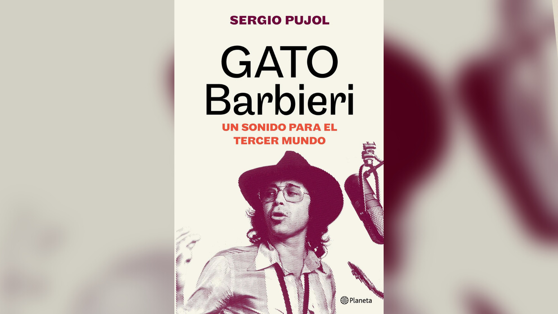 “Gato Barbieri: un sonido para el tercer mundo”, de Sergio Pujol