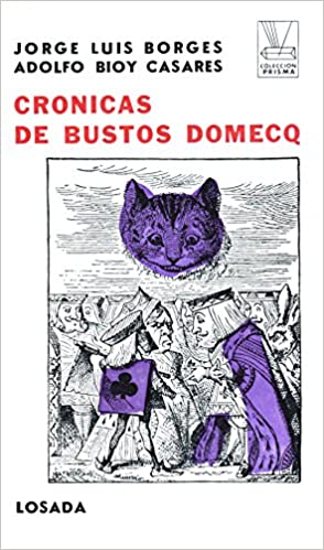 Portada del libro Crónicas de Bustos Domecq de Jorge Luis Borges y Adolfo Bioy Casares. (Editorial Losada)