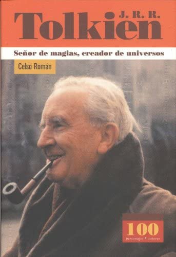 "J.R.R. Tolkien. Señor de magias, creador de universos", de Celso Román. (Cortesía: Panamericana Editorial).