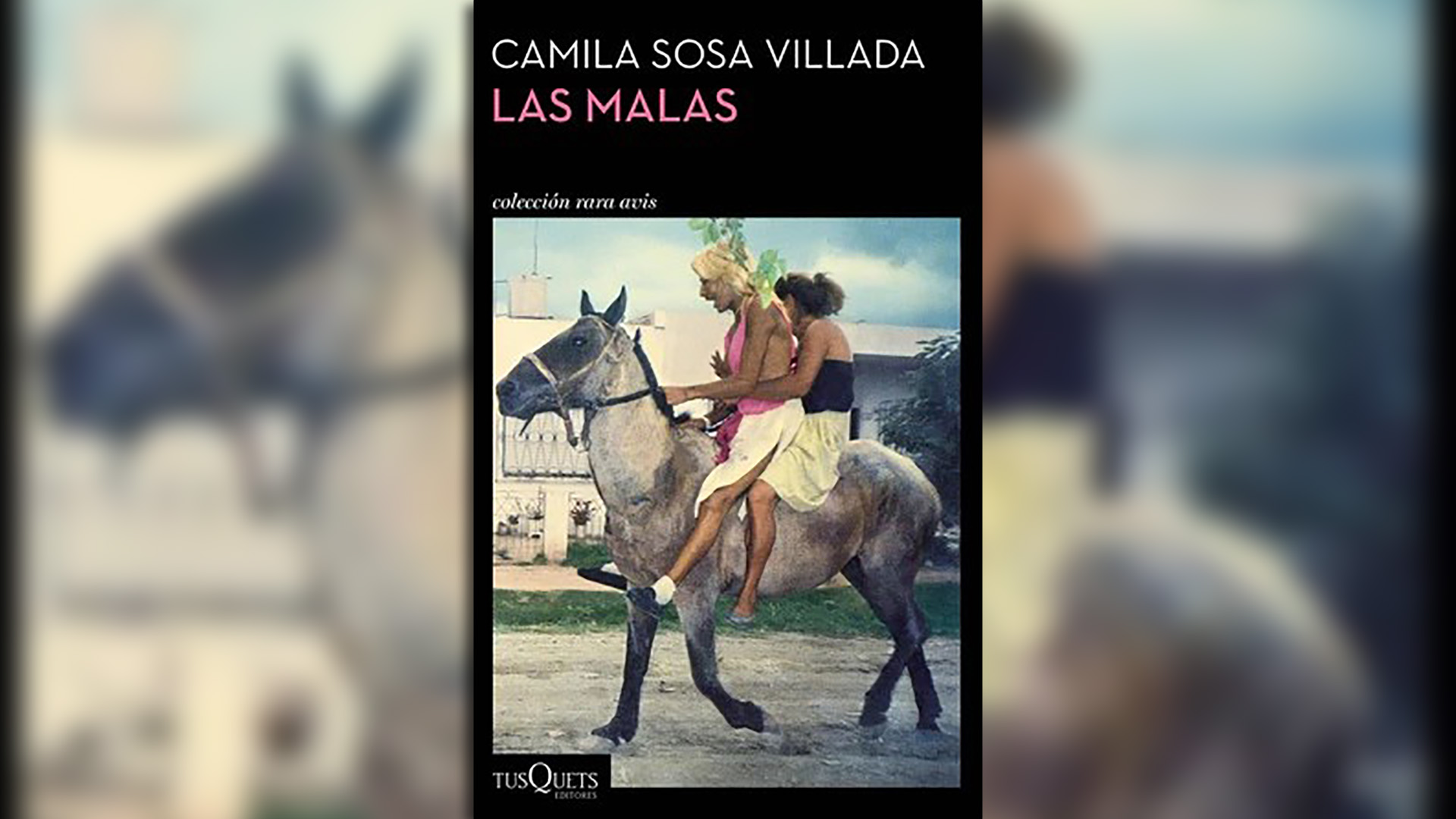 "Las malas", de Camila Sosa Villada