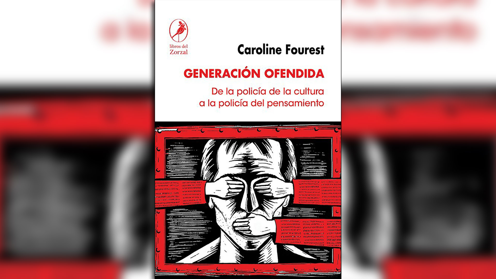 "Generación ofendida" de Caroline Fourest fue publicado por Del Zorzal