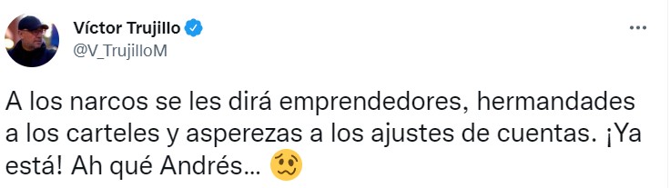 El productor ironizó en que ahora los narcos recibirán el nombre de “emprendedores” (Foto: Twitter/@V_TrujilloM)