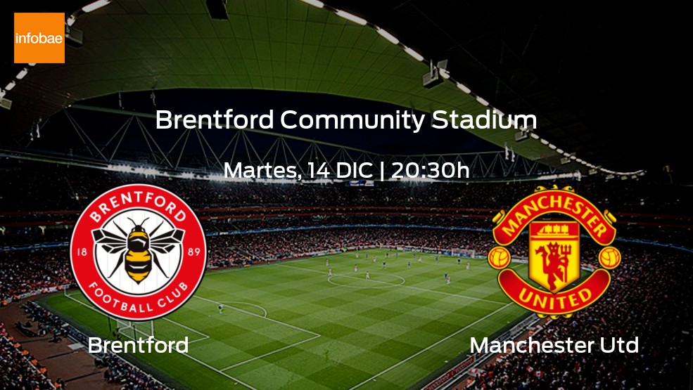 Jornada 17 de la Premier League: previa del partido Brentford - Manchester -