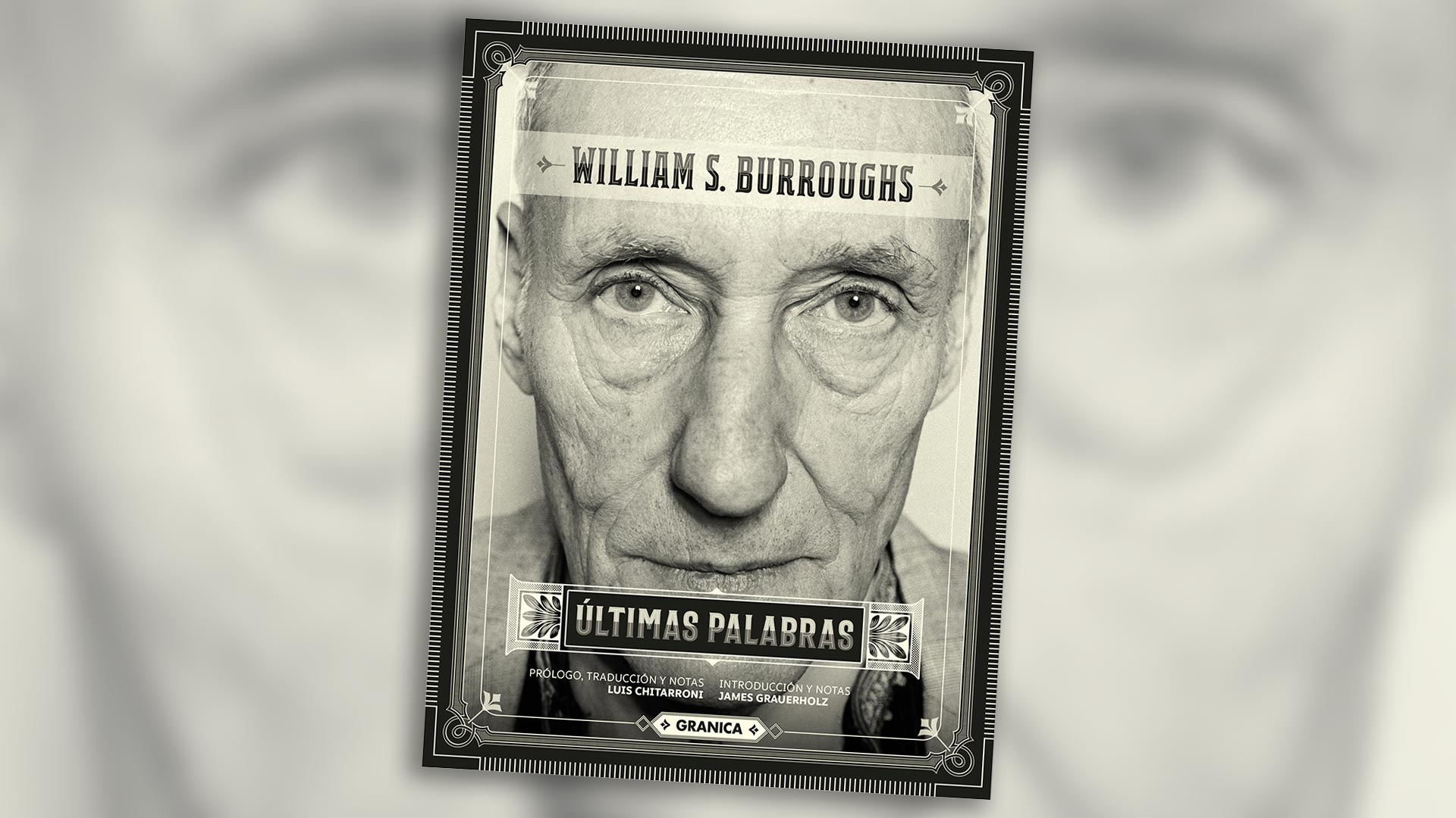 "Últimas palabras" (Granica), de William S. Burroughs