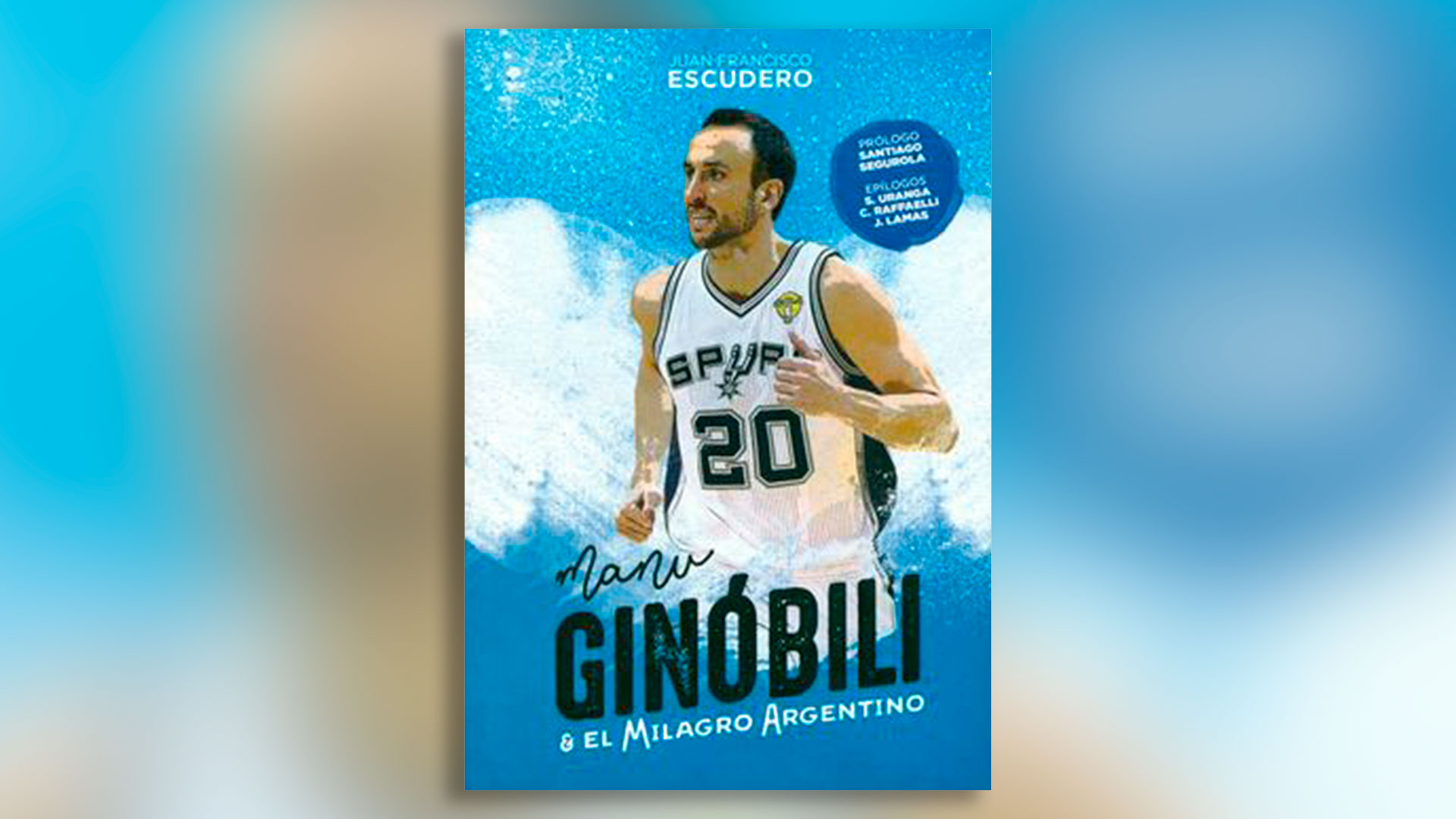 Manu Ginobili or the Argentine miracle, by Juan Francisco Escudero.