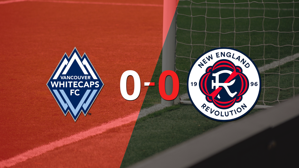 Vancouver Whitecaps FC y New England Revolution no se sacaron ventaja y terminaron sin goles