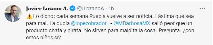Javier Lozano lamentó que cada semana Puebla sea noticia “para mal (Foto: Twitter/JLozanoA)