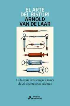 Portada del libro "El arte del bisturí", de Arnold van de Laar. (Penguin Random House).