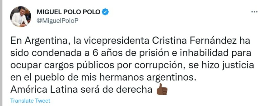 Miguel Polo Polo confirma que América Latina sereá de derecha luego de la condena de Cristina Fernández. Foto: Twitter @MiguelPoloP