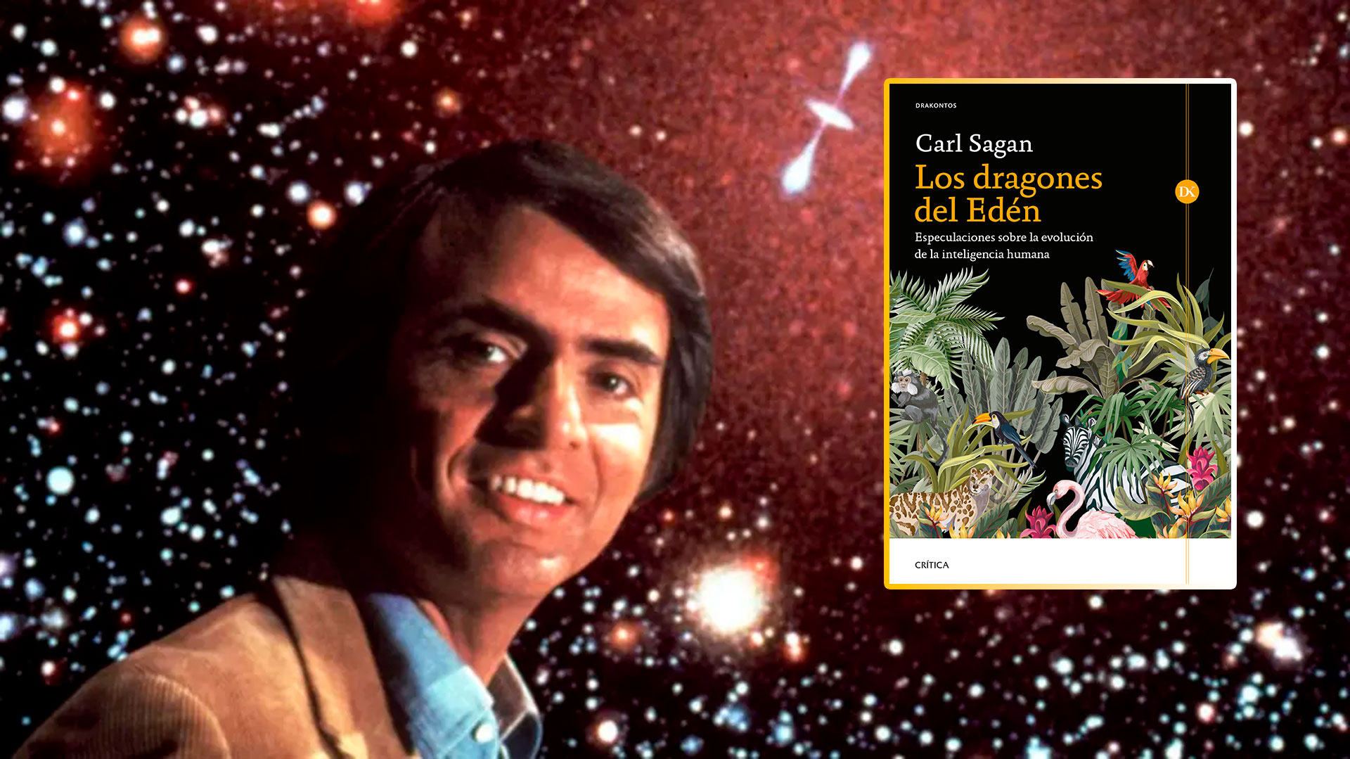 En "Los dragones del Edén", publicada originalmente en 1977, el célebre científico estadounidense Carl Sagan hace un recorrido por el proceso evolutivo del ser humano, desde las primeras civilizaciones y el uso del lenguaje hasta la posibilidad de un contacto extraterrestre.