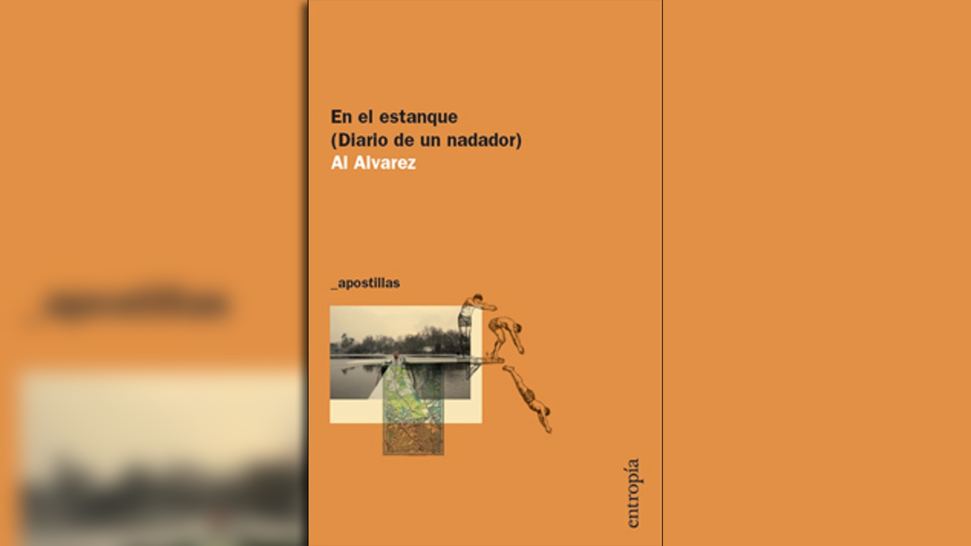 El libro de Al Alvarez sobre su experiencia con el agua fue publicado por Entropía.