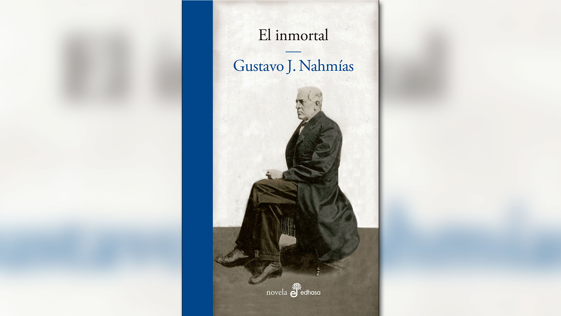 "El inmortal" (Edhasa 2019), de Gustavo J. Nahmías