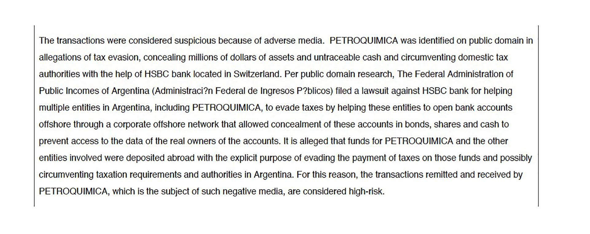 Petroquímica Comodoro Rivadavia fue reportada por la denuncia de la AFIP en su contra por evasión impositiva. La empresa nunca terminó imputada en la Justicia.