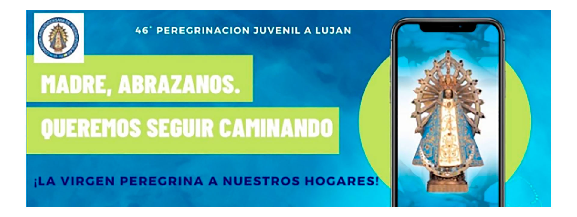 El lema de la Peregrinación juvenil a Luján 2020, que será virtual