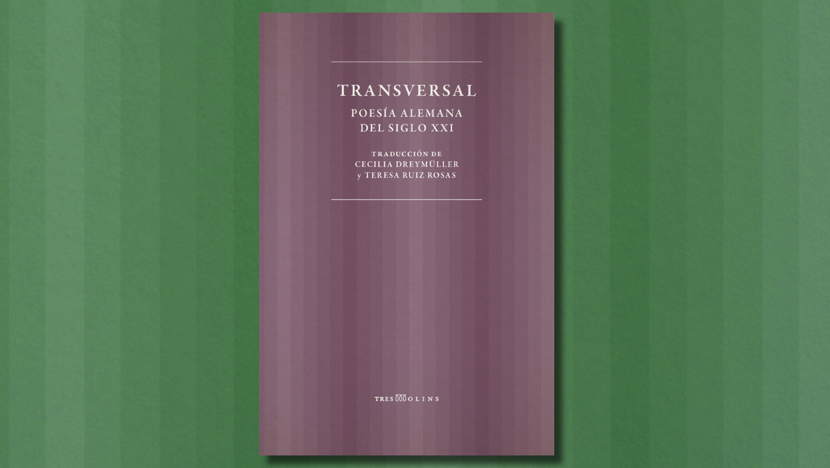 España Apuesta Por La Poesía Alemana Con “transversal” A Cuatro Décadas De Una última 3013