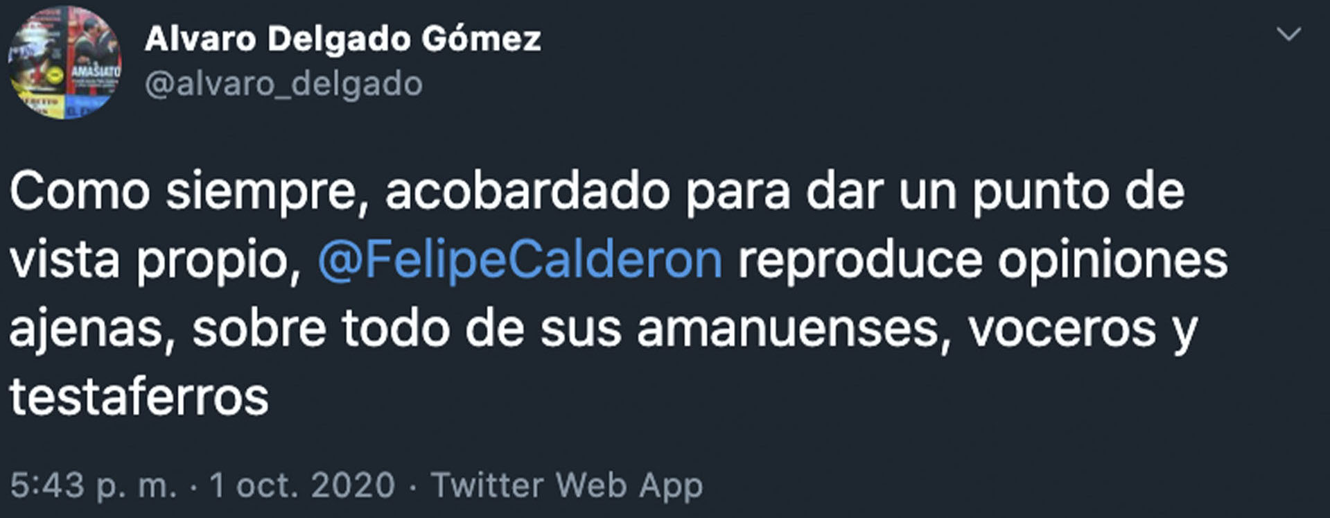 Álvaro Delgado acusó de cobarde la actitud de Calderón (Foto: Twitter@alvaro_delgado)