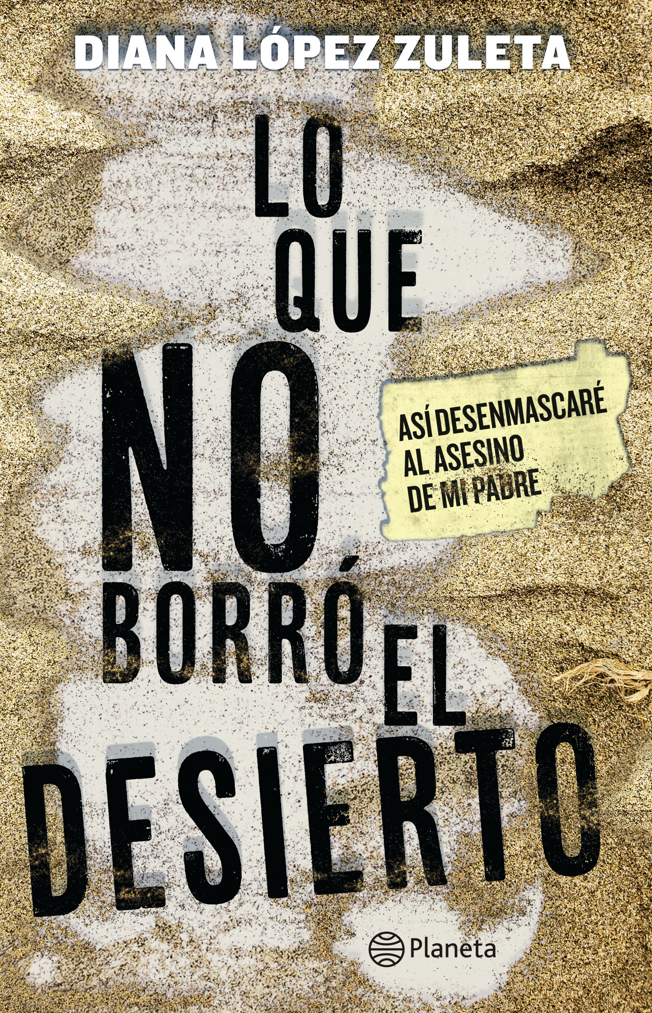 'What the desert did not erase' (2020), Diana López Zuleta, Editorial Planeta