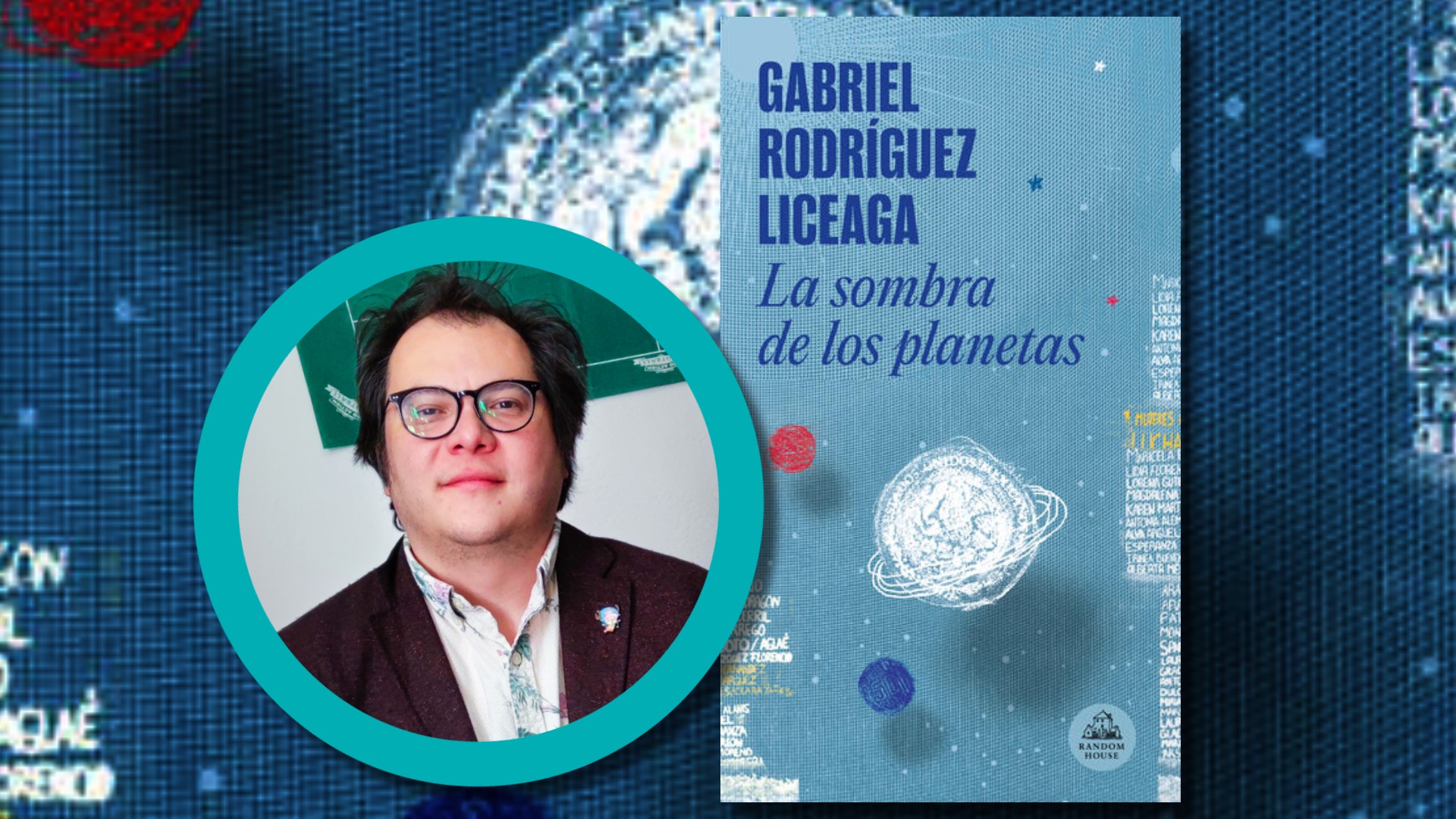 “Me gusta acceder a la sabiduría a partir de la carcajada”: Gabriel Rodríguez Liceaga sobre su novela “La sombra de los planetas”