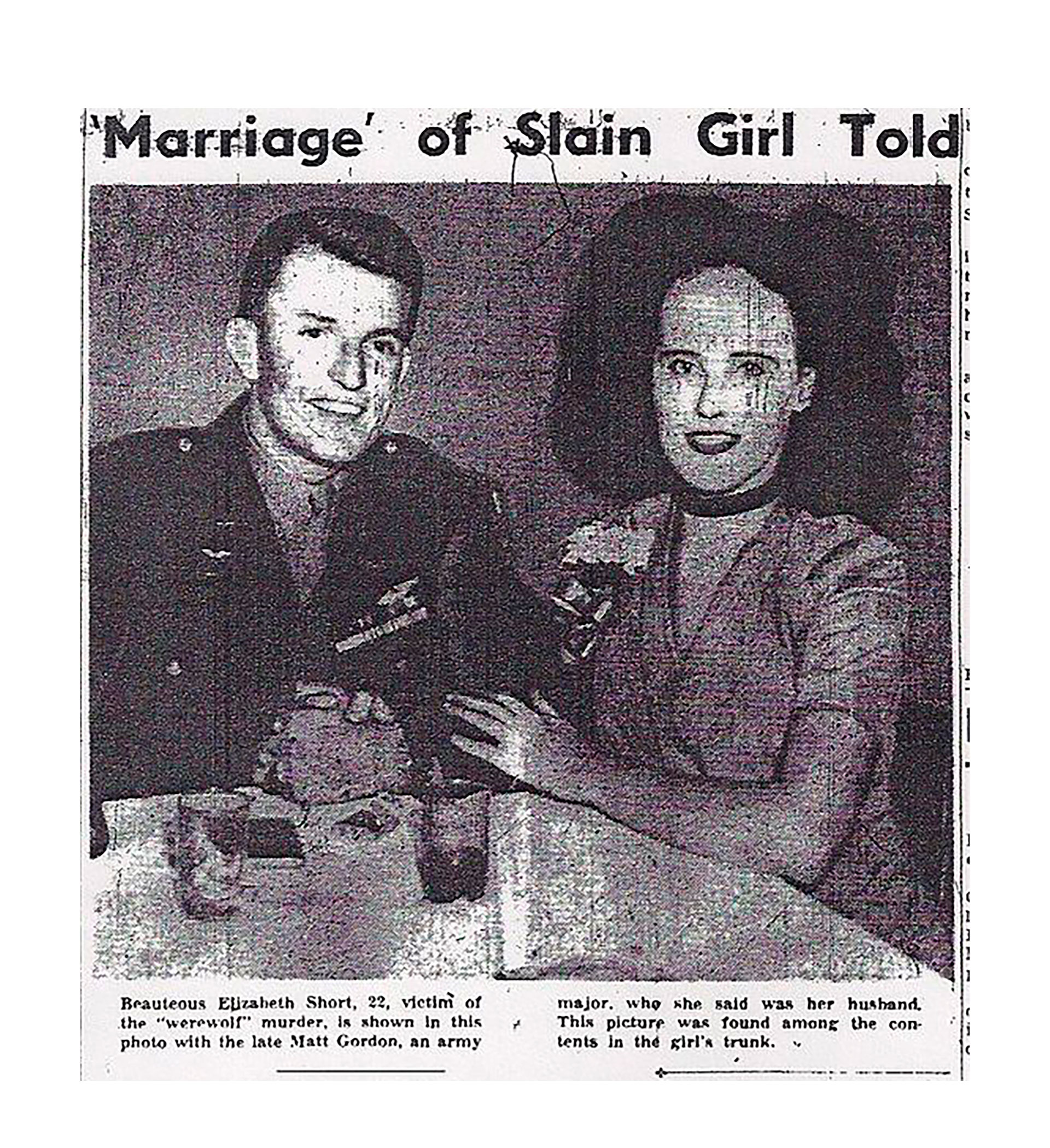 Elizabeth Short con un mayor de la Fuerza Aérea llamado Matt Gordon. Ella decía que era su esposo, pero el matrimonio no llegó a concretarse. La foto fue hallada entre sus pertenencias
