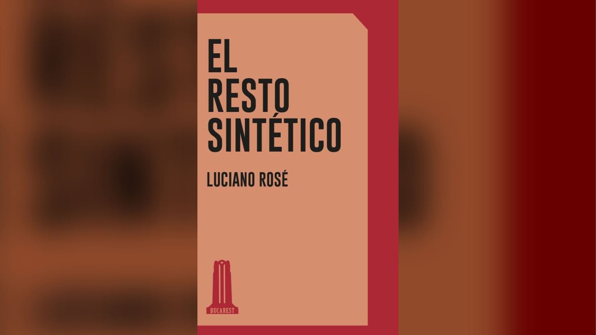 "El resto sintético" (Bucarest) de Luciano Rosé