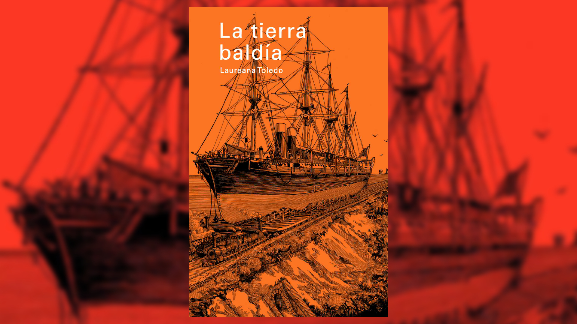 "La tierra baldía" de Laureana Toledo