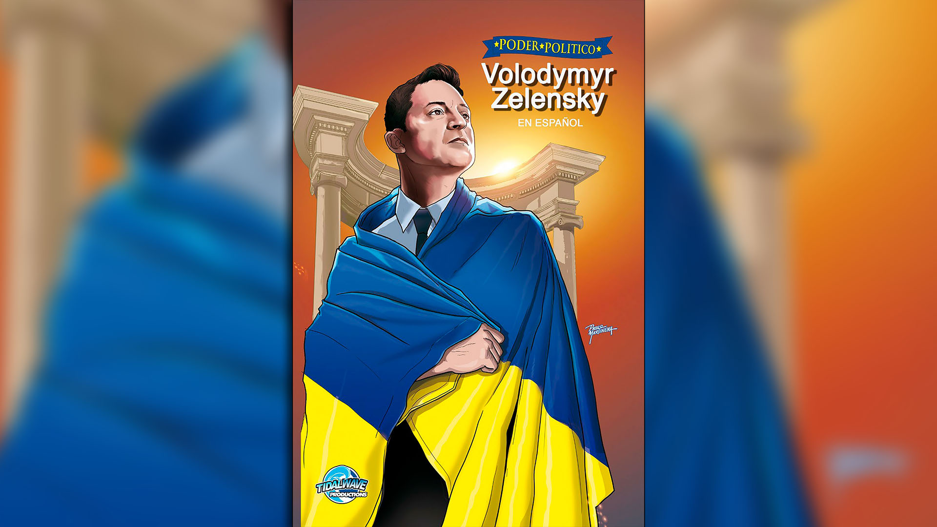 Traducido al español a dos meses de su publicación original en Estados Unidos, el cómic "Poder político" sobre la vida del presidente ucraniano Zelensky fue dibujado por el argentino Pablo Martinena.