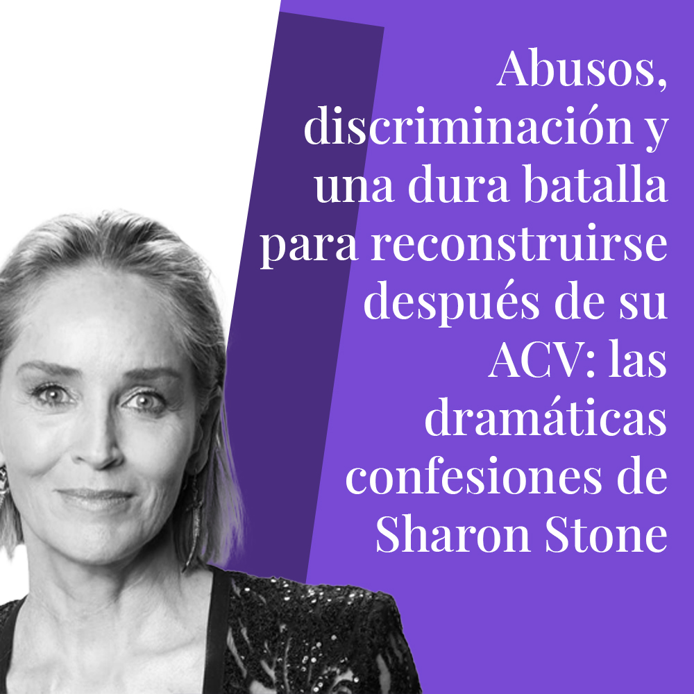 Abusos, discriminación y una dura batalla para reconstruirse después de su ACV: las dramáticas confesiones de Sharon Stone