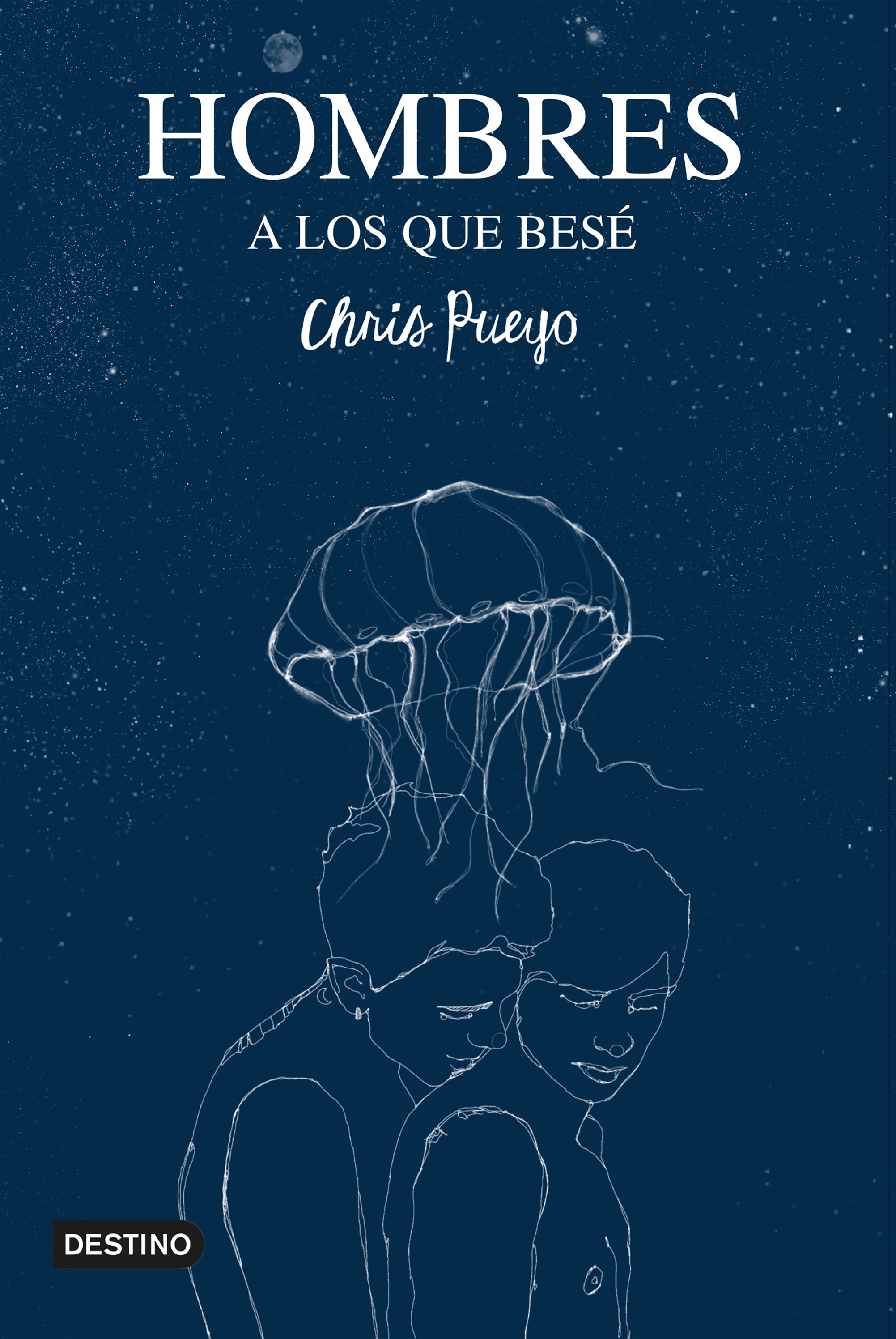 Hombres a los que besé, Chris Pueyo, 2021 Editorial Planeta
